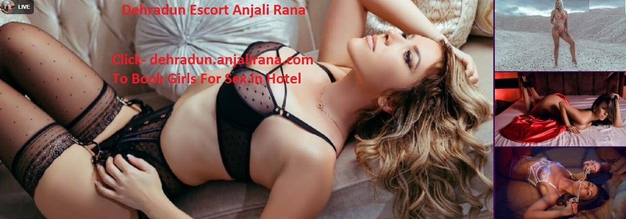 Dehradun Escorts Anjali Rana